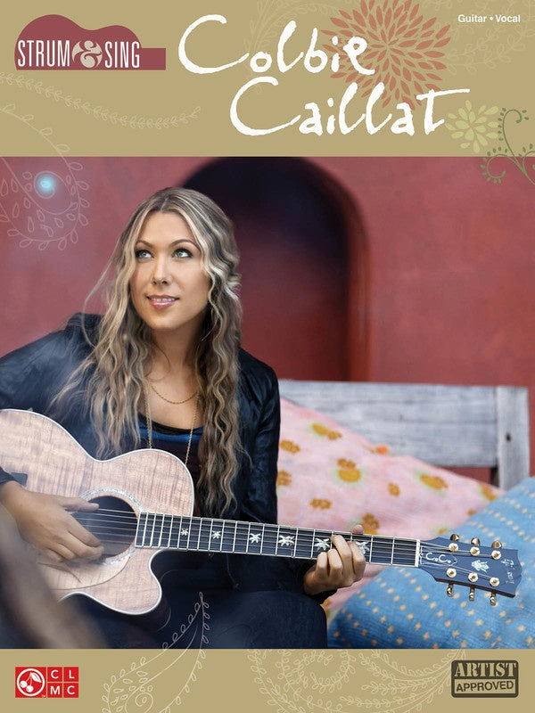 COLBIE CAILLAT STRUM & SING CHORDS & LYRICS