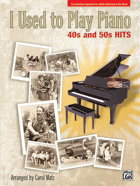 I USED TO PLAY PIANO 40S AND 50S HITS