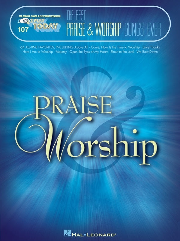 EZ PLAY 107 BEST PRAISE AND WORSHIP SONGS EVER