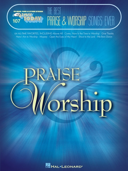 EZ PLAY 107 BEST PRAISE AND WORSHIP SONGS EVER